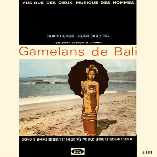 Musique Des Dieux. Musique Des Hommes - Gamelans de Bali